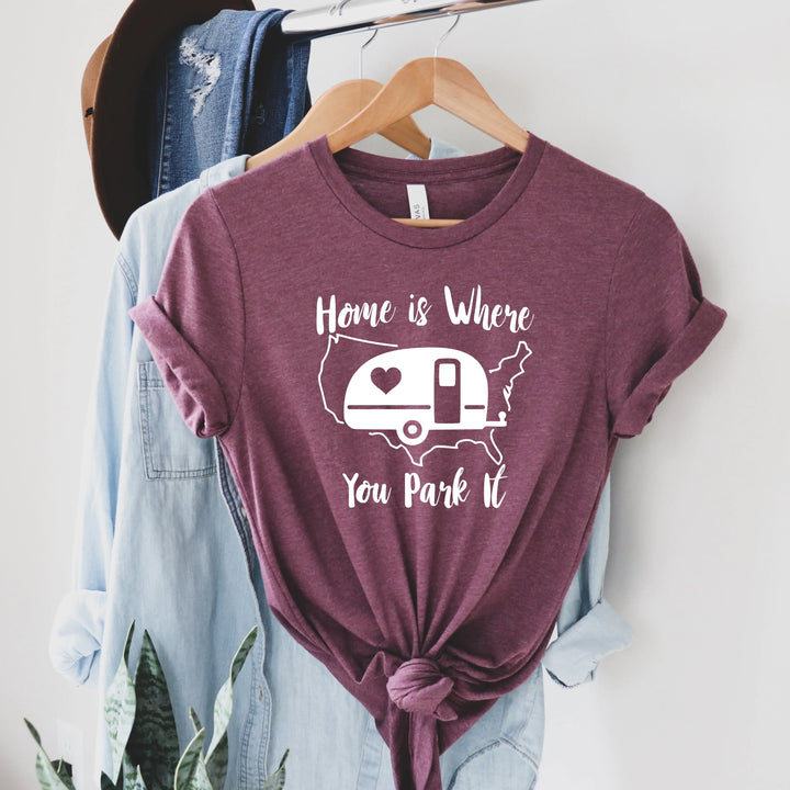 Home Is Where You Park It Shirt, Camping Shirt