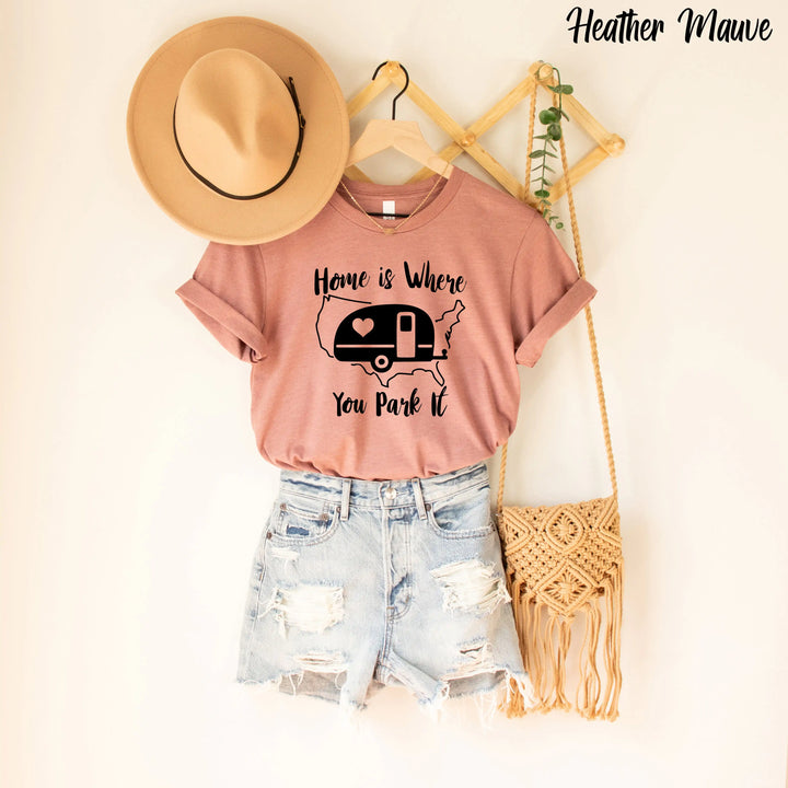 Home Is Where You Park It Shirt, Camping Shirt